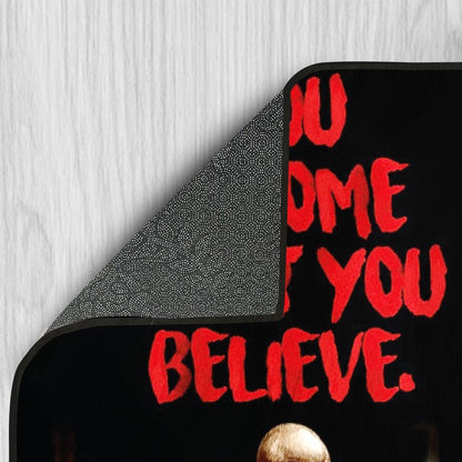 YOU BECOME WHAT YOU BELIEVE